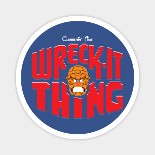 Wreck-it time! (Red Edition) Magnet